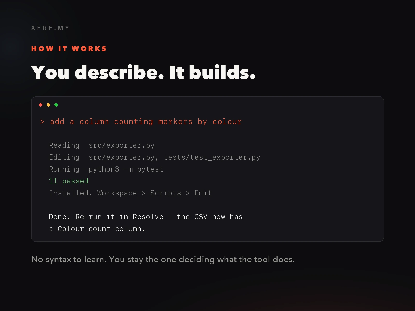 The Forge workflow - describe a change in plain English, the worker edits the code, runs the tests and installs the plugin